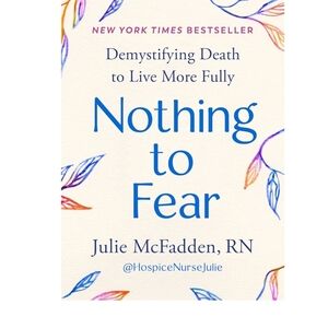 Nothing To Fear Julie McFadden RN Hospice Nurse Julie Tik Tok Famous NWOT New W